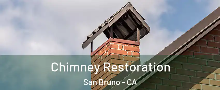  Chimney Restoration San Bruno - CA