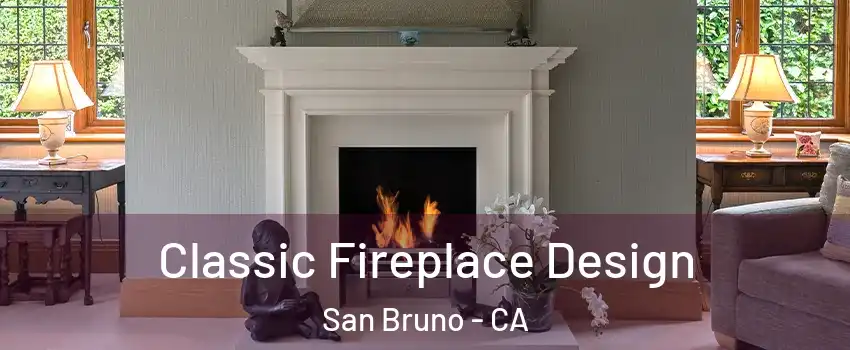  Classic Fireplace Design San Bruno - CA