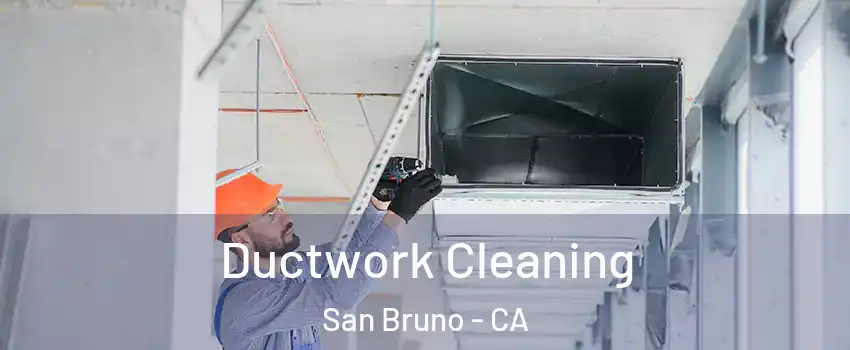  Ductwork Cleaning San Bruno - CA