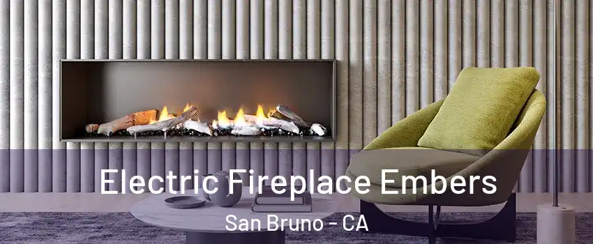  Electric Fireplace Embers San Bruno - CA