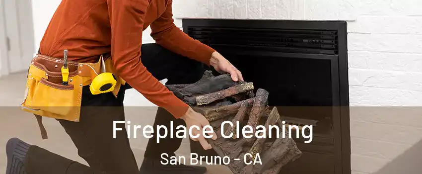  Fireplace Cleaning San Bruno - CA