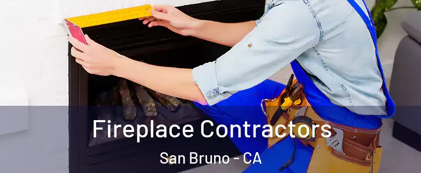  Fireplace Contractors San Bruno - CA