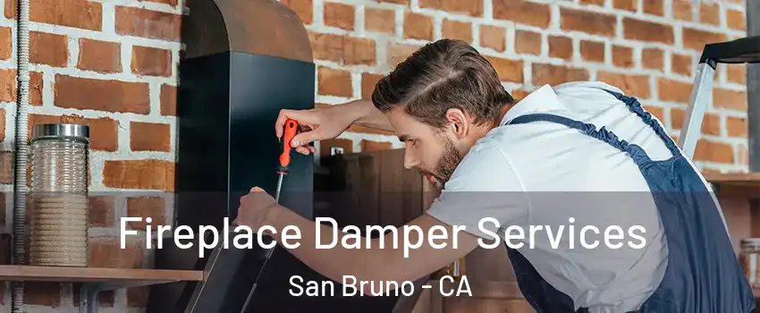 Fireplace Damper Services San Bruno - CA