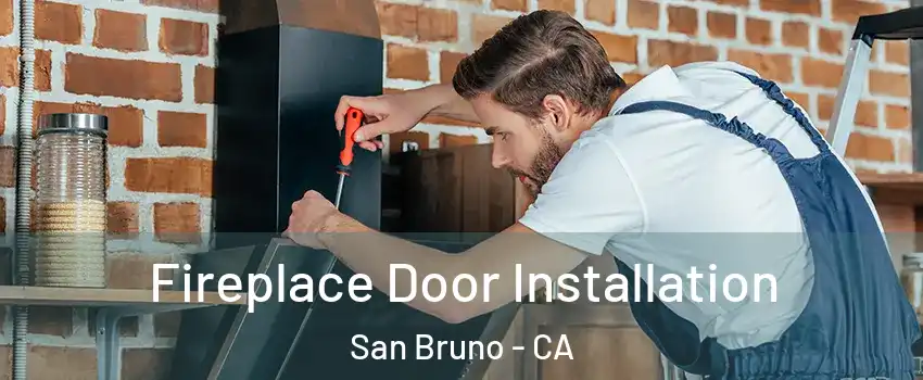  Fireplace Door Installation San Bruno - CA