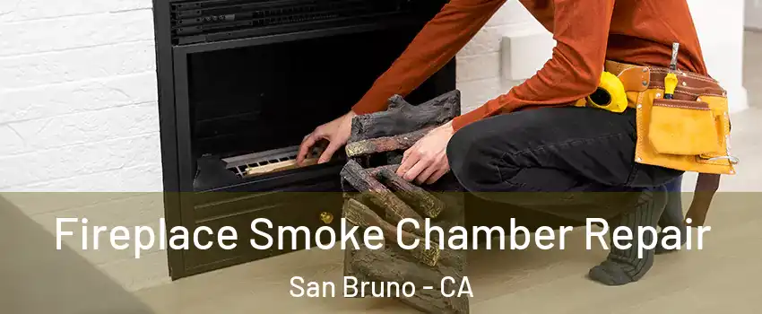  Fireplace Smoke Chamber Repair San Bruno - CA