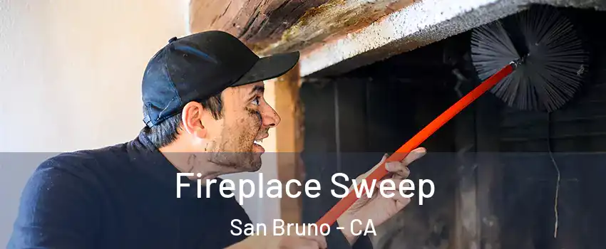  Fireplace Sweep San Bruno - CA