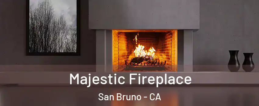  Majestic Fireplace San Bruno - CA
