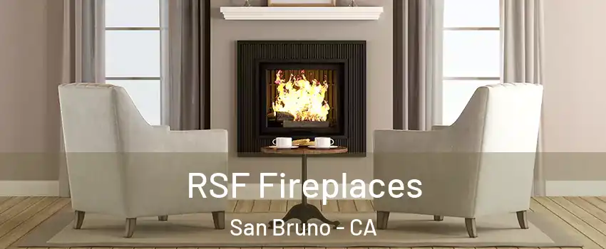  RSF Fireplaces San Bruno - CA